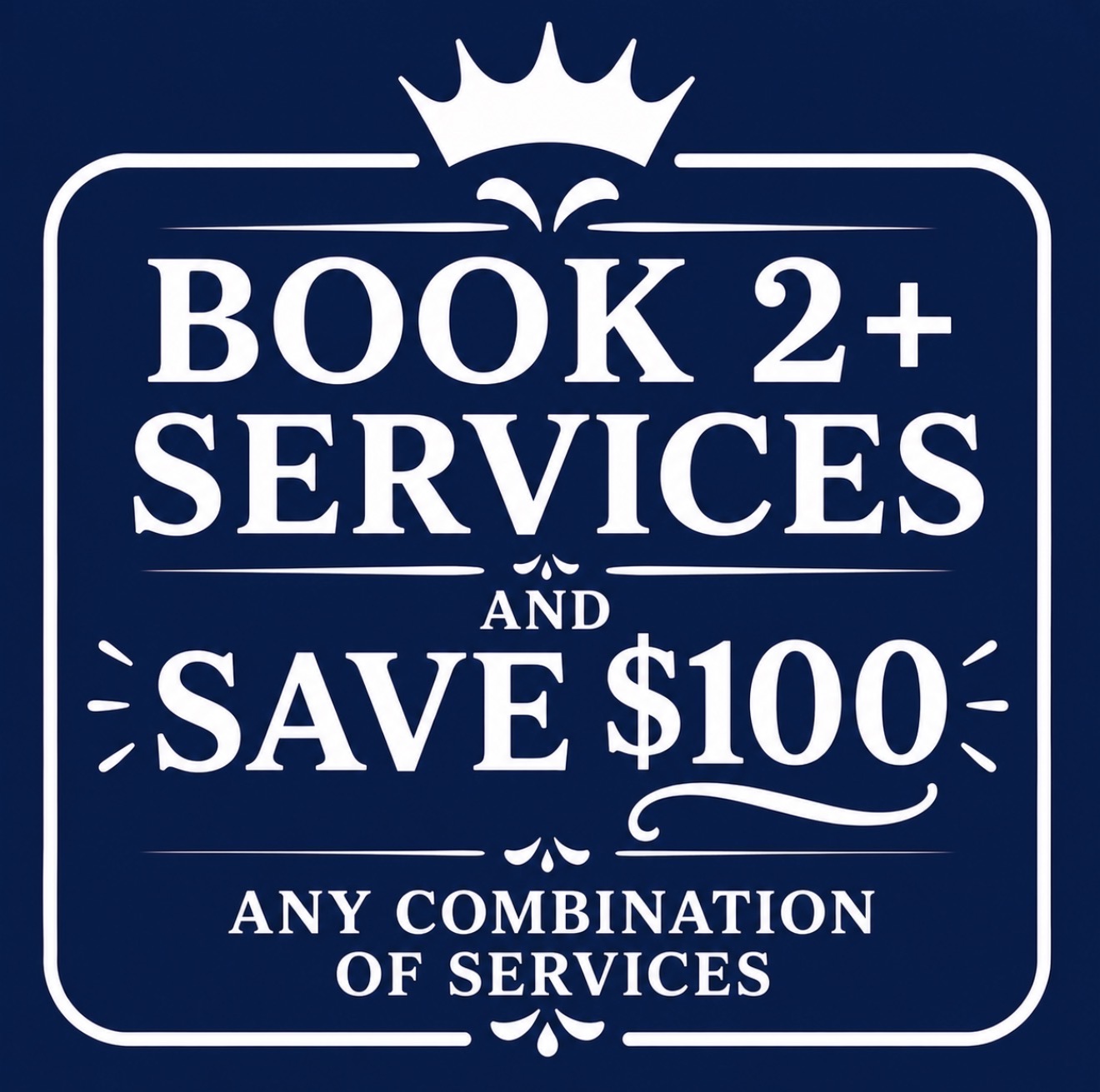 Book 2+ services and save $100